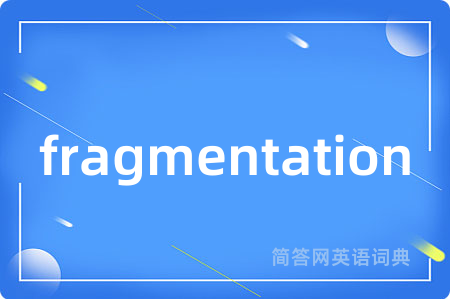 fragmentation