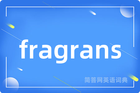 fragrans