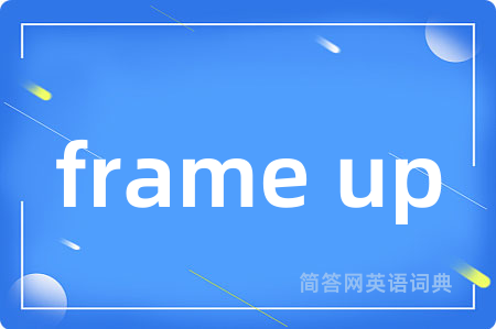 frame up