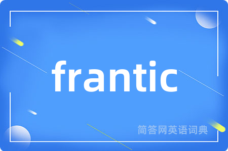 frantic