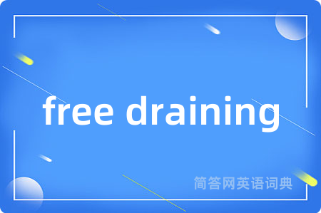 free draining