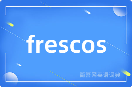 frescos