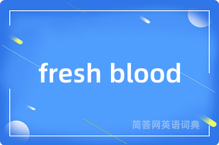 fresh blood