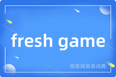 fresh game
