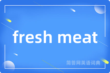 fresh meat