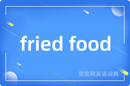 fried food