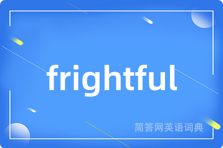 frightful