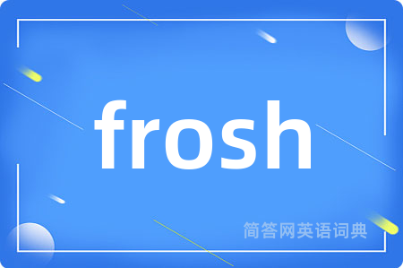 frosh