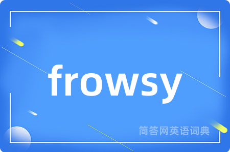 frowsy