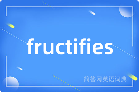 fructifies