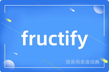 fructify