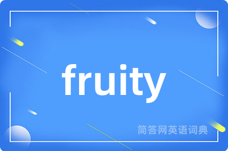 fruity