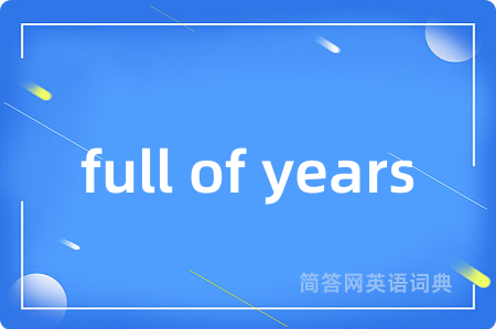 full of years
