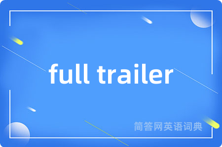 full trailer