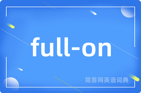 full-on