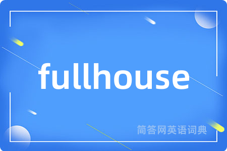 fullhouse