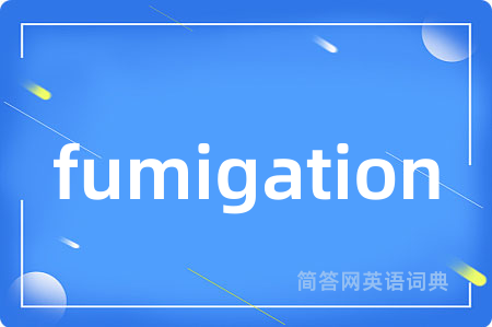 fumigation