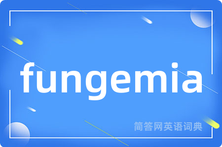 fungemia