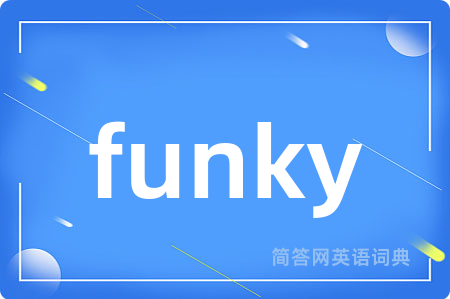 funky