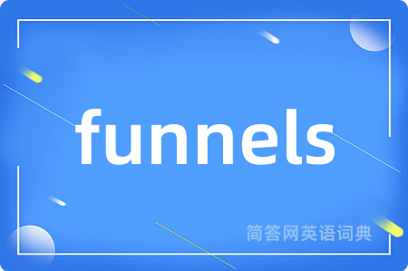 funnels