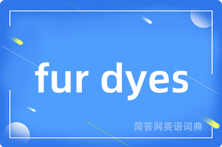 fur dyes