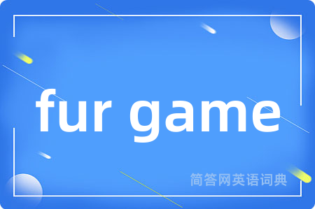 fur game