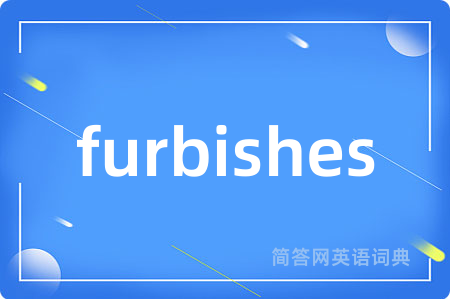furbishes