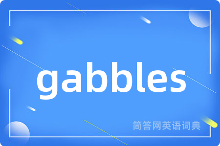 gabbles