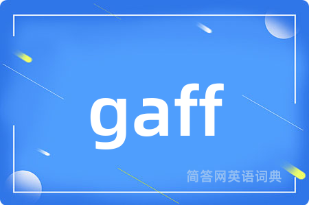 gaff