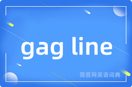 gag line