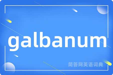 galbanum