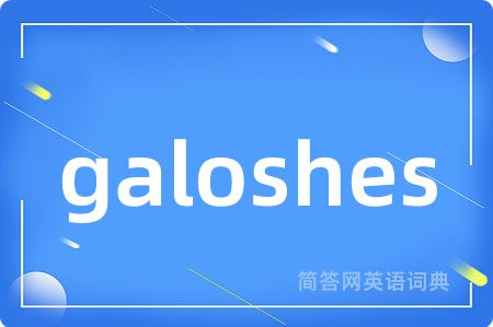 galoshes