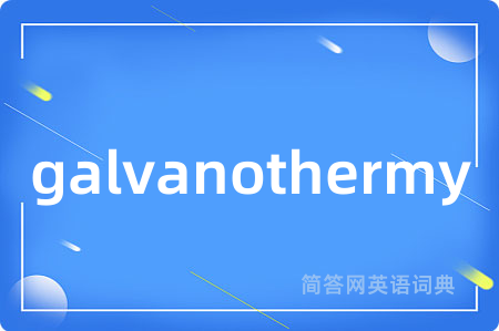 galvanothermy