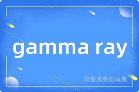 gamma ray