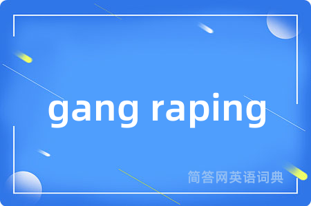 gang raping