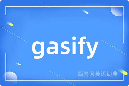 gasify