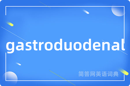 gastroduodenal