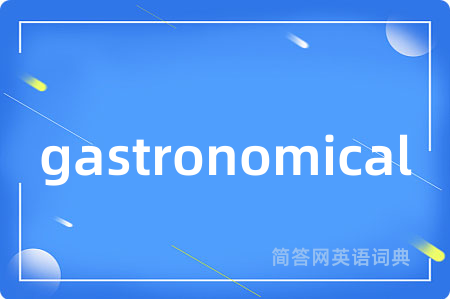gastronomical