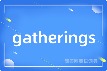 gatherings