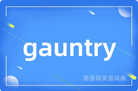 gauntry
