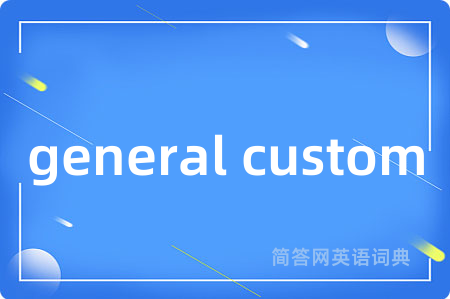 general custom