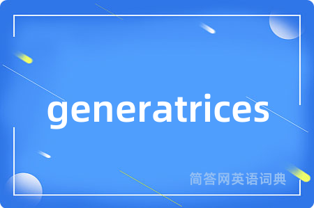 generatrices