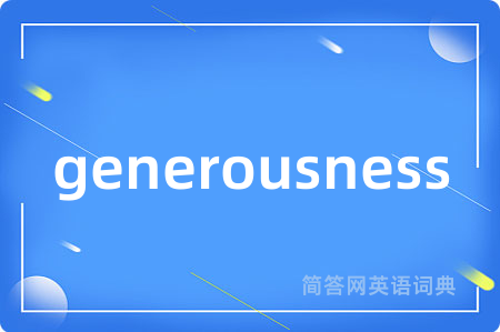 generousness