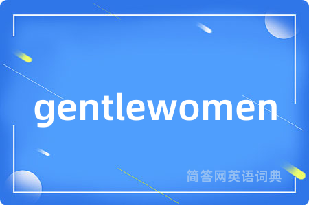 gentlewomen