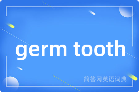 germ tooth