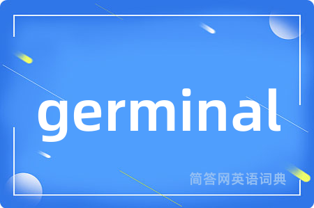 germinal