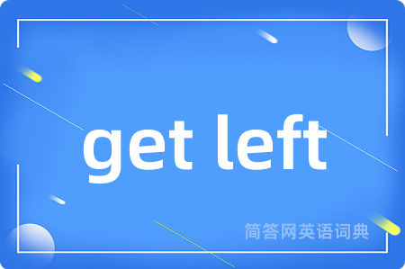 get left