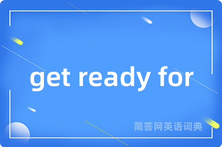 get ready for