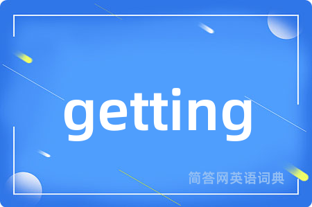 getting