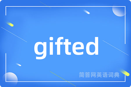 gifted